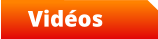 Vidéos