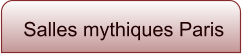 Salles mythiques Paris